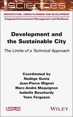 Development and the Sustainable City : The Limits of a Technical Approach, Ha...