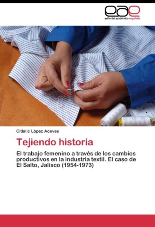 Thumbnail - Tejiendo Historia | Citlalic López Aceves | Spanisch | Taschenbuch |