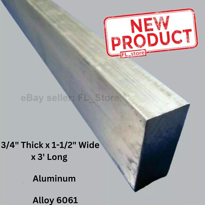 ALUMINUM BAR FLAT STOCK 3/4'' Thick x 1-1/2'' Wide x 3' Long Unpolished Finish NEW