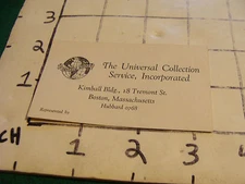vintage original business card: THE UNIVERSAL COLLECTION SERVICE, INC, Boston MA