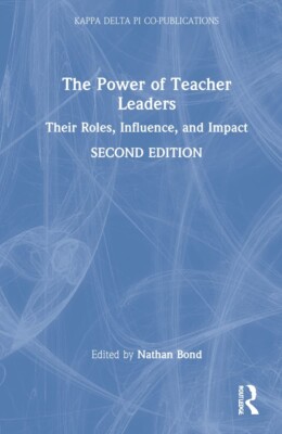The Power of Teacher Leaders: Their Roles, Influence, and Impact ¦ 9780367643249
