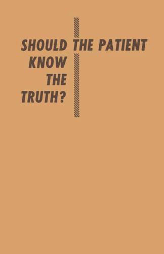 Should the Patient Know the Truth? : A Response of Physicians, Nurses, ...