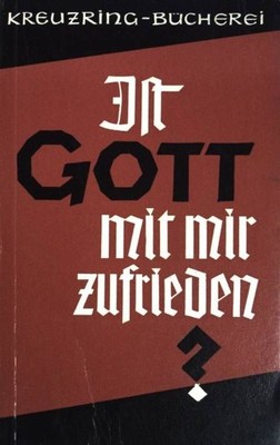 Ist Gott mit mir zufrieden? - Eine Selbstprüfung Kreuzring-Bücherei  (Band 12) M