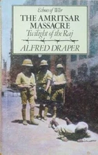 The Amritsar Massacre: Twilight of the Raj (Echoes of War) - Paperback - GOOD