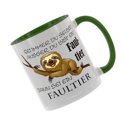 Kaffeetasse/Kaffeebecher ''Sei immer du selbst ausser du bist ein Faultier... ''