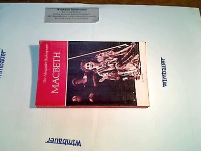 Macbeth / ed. by R. B. Kennedy [Hauptbd.] The Alexander Shakespeare Shakespeare,