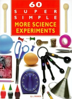 60 super einfache weitere wissenschaftliche Experimente, Q. L. Pearce