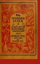 The Wonder Clock by Pyle, Howard, Brand New, Free shipping in the US