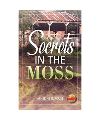 Secrets in the Moss, Katherine B. Rouse