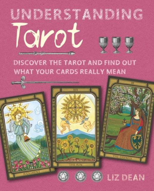 Understanding Tarot by Liz Dean (Hardback Book)