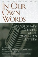 In Our Own Words Extraordinary Speeches Of The American Century Torricelli Buch