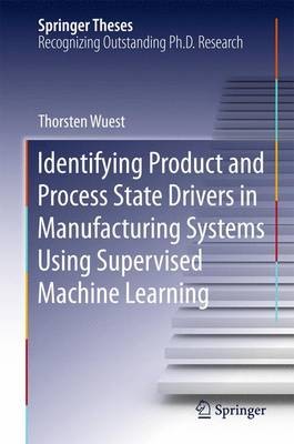 Identifizieren von Produkt- und Prozesszustandstreibern im Hersteller... - 9783319176109