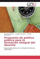 Propuesta De PolíTica PúBlica Para La FormacióN Integral Del Docente Teresita Ar