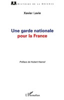 Xavier Lavie | Une Garde Nationale Pour La France | Taschenbuch | FranzöSisch