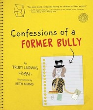 Confessions of a Former Bully, Ludwig, Trudy
