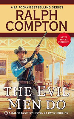 Ralph Compton the Evil Men Do (A Ralph Compton Western) - Robbins, David