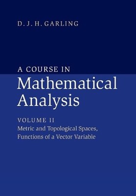 A Course in Mathematical Analysis: Volume 2, Metric and Topological Spaces, Func