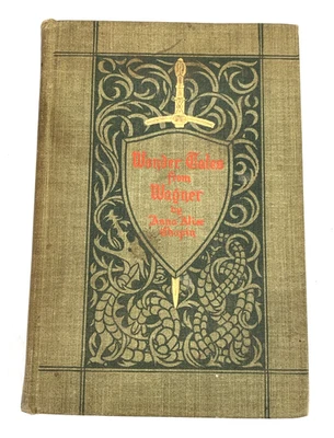 Wonder Tales From Wagner Book Anna Alice Chapin 1898 Illustrated Harper & Bros - Image 1 of 4