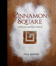 Cinnamon Square: A Measured Approach - Precision Baking By Paul 