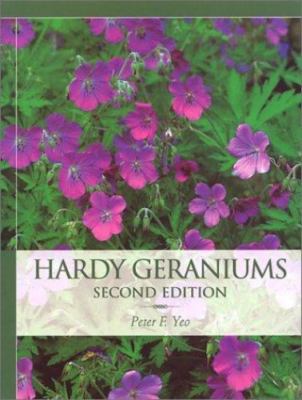 Hardy Geraniums: The Complete Guide to the Genus, Yeo, Peter, 9780881925418