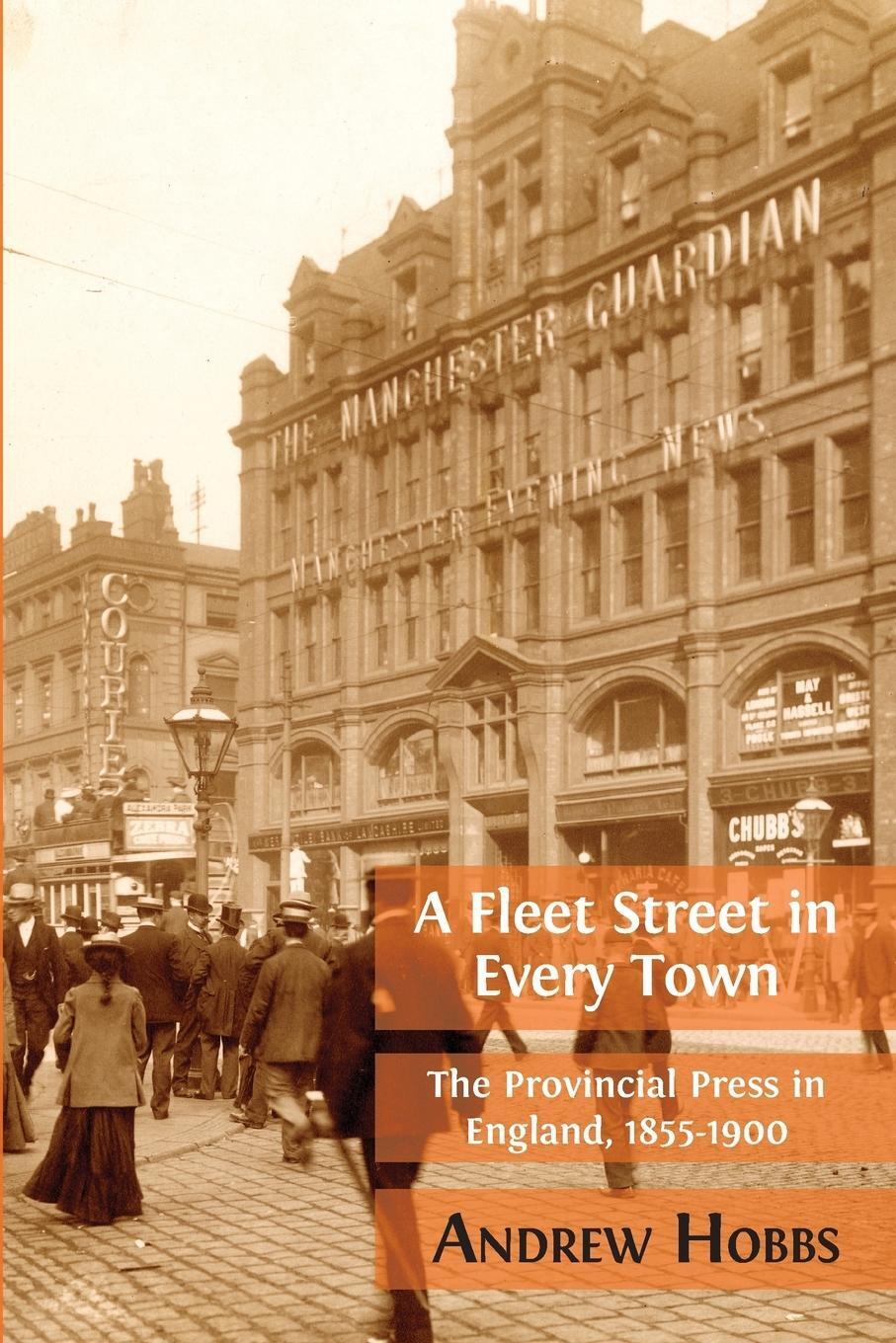 Thumbnail - A Fleet Street In Every Town The Provincial Press In England,