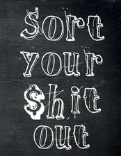 Sort Your $hit Out: Monthly Budget Planner (Undated - Start Any Time) Payche...