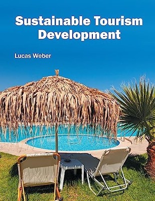 Nachhaltige Tourismusentwicklung von Lucas Weber NEUES BUCH