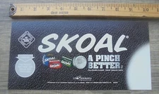 SKOAL "A PINCH BETTER" SMALLER CARDBOARD STOCK SIGN 10X5"