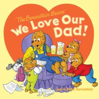 The Berenstain Bears: We Love Our Dad - Paperback - ACCEPTABLE