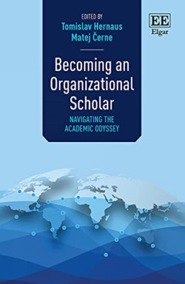 Becoming an Organizational Scholar: Navigating the Acad - Paperback NEW Hernaus,