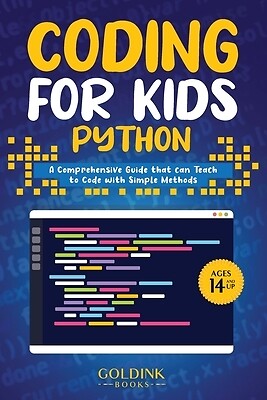 Coding for Kids Python A Comprehensive Goldink Books Paperback