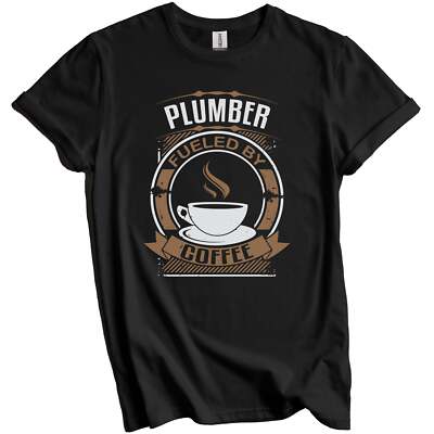 Plumber Fueled By Coffee Funny Plumbing Graphic T-Shirt
