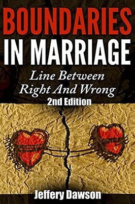 Boundaries: Boundaries in Marriage : Line Between Right and Wrong by Jeffery ...