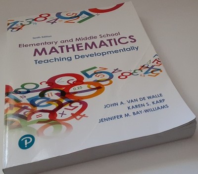 Elementary and Middle School Mathematics Teaching Developmentally 10th Edition