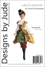 Like Clockwork Doll Clothes Sewing Pattern for Cami & Antoinette Dolls Tonner