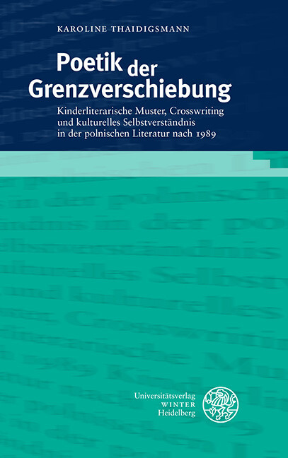 Karoline Thaidigsmann / Poetik Der Grenzverschiebung