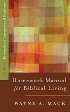 A Homework Manual for Biblical Living: Personal and Interpersonal Problem - GOOD