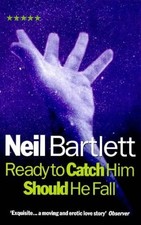Ready To Catch Him Should He Fall, Bartlett, Neil, Good Book