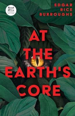 At the Earth's Core (Read & Co. Classics Edition) Edgar Rice Burroughs Buch 2009