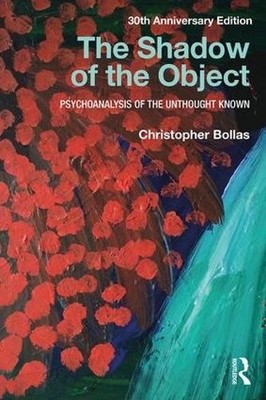 Christopher Bollas The Shadow of the Object (Paperback)