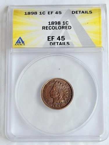 1898 Indian Head Cent EF45 ANACS Recolored but a pretty Coin