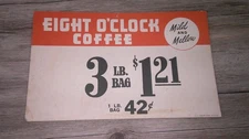 vintage grocery store hanging advertising sign Eight O' Clock coffee         10C