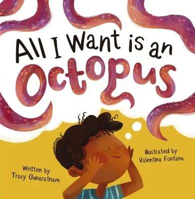 All I Want is an Octopus | Tracy Gunaratnam | Englisch | Taschenbuch | 2021