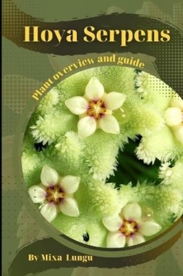 Mixa Lungu Hoya Serpens (Paperback)