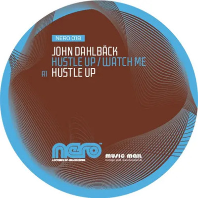John Dahlback Hustle Up / Watch Me Vinyl Single 12inch Nero