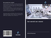 Een Wereld Van Robots! Ahmed Hasnaoui Taschenbuch NiederläNdisch 2020