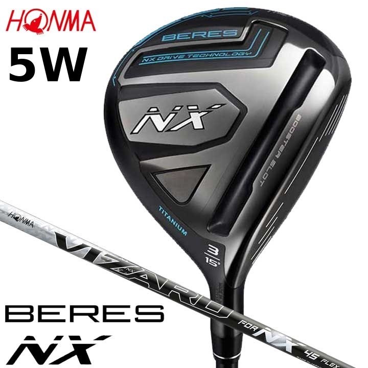 HONMA BERES NX フェアウェイウッド 5番 18度 HONMA BERES NX Fairway Wood 5w 18 VIZARD NX 45 Flex Stiff Carbon