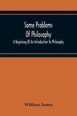 William James | Some Problems Of Philosophy | Taschenbuch | Englisch (2020)