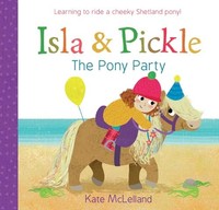 Kate Mclelland - Isla And Pickle The Pony Party 3 - Paperback - F31Z
