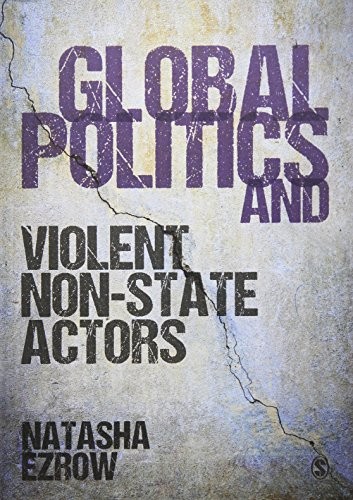 Global Politics and Violent Non-state Actors,Natasha Ezrow